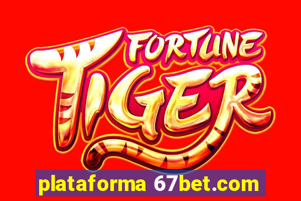 plataforma 67bet.com